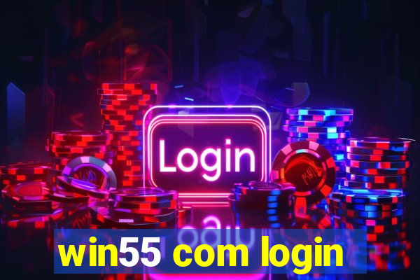 win55 com login